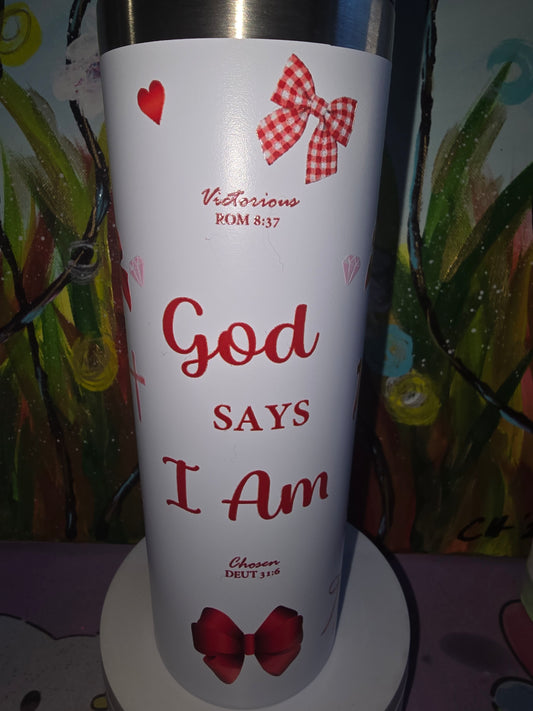 "God Says I Am" 20 Oz Custom Stainless Steel